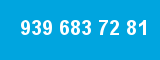 939 683 72 81